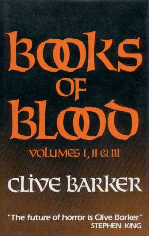 Clive Barker - Books of Blood 1-3, W&N UK 1st edition