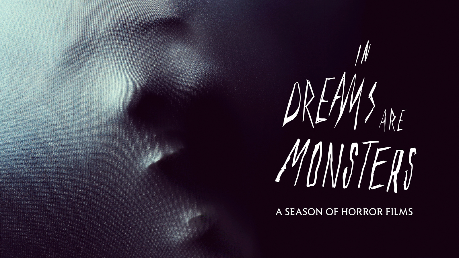 BFI - In Dreams Are Monsters