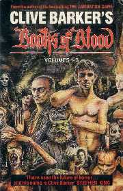 Clive Barker - Books of Blood - Volumes One, Two and Three