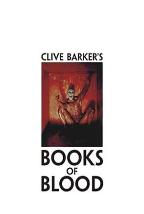 Clive Barker - Books of Blood - Volumes 1-6, trade edition
