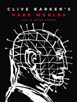 Clive Barker's Dark Worlds by Phil and Sarah Stokes