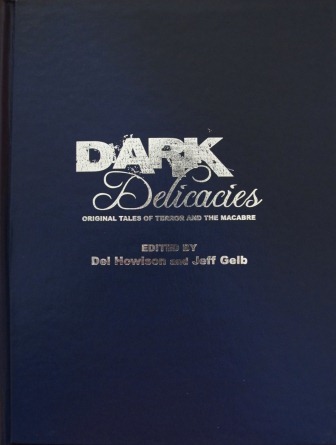 Dark Delicacies - hardback deluxe edition, 2011
