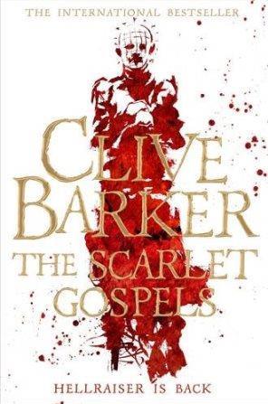 Clive Barker - Scarlet Gospels - Pan, London, UK, 2016.  UK paperback